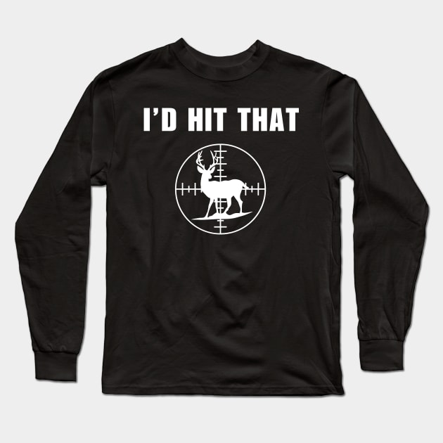 Id Hit That Deer Hunting Lover Long Sleeve T-Shirt by Illustradise